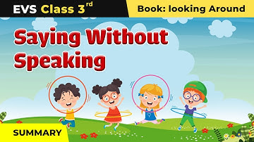 Saying Without Speaking - Summary | Class 3 NCERT EVS Chapter 7 | 2024-25