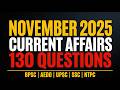 November 2025 Current Affairs | Complete Coverage for UPSC, BPSC, SSC, NTPC, AEDO