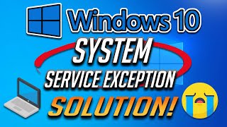 Windows 10 System Service Exception FIX [2024 Tutorial]