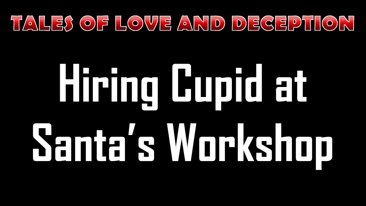Hiring Cupid at Santa’s Workshop- Love Stories and Relationship Journeys | Tales of Connection