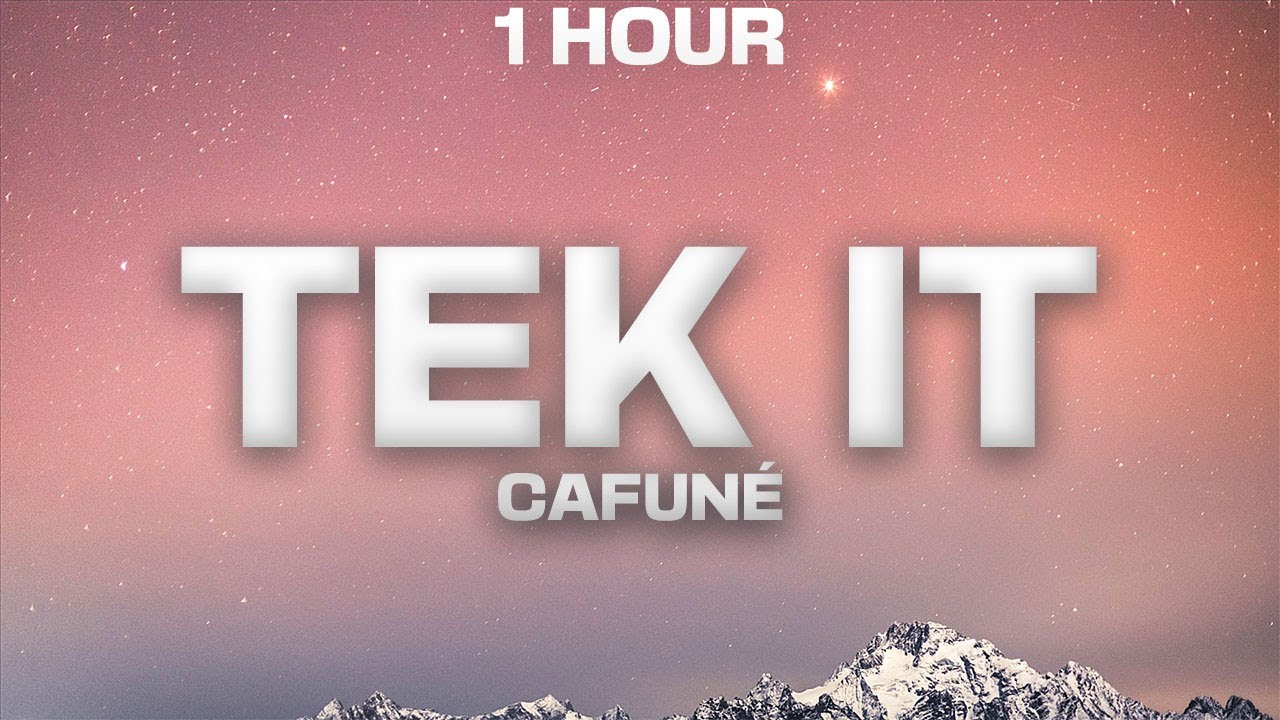 [1 HOUR] Cafuné - Tek It (TikTok Remix) [Lyrics]