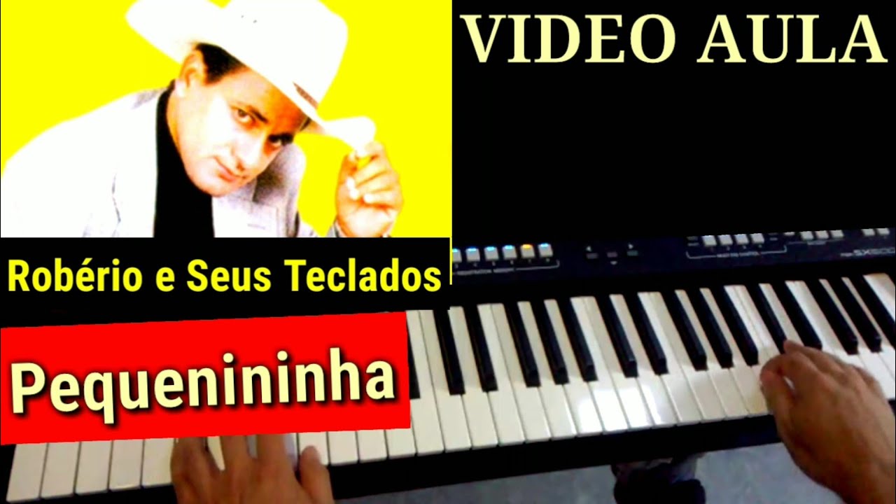 Vídeo Aula Pequenininha Robério e Seus Teclados