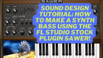 Making a Synth Bass One Shot using the FL Studio Stock Plugin Sawer!