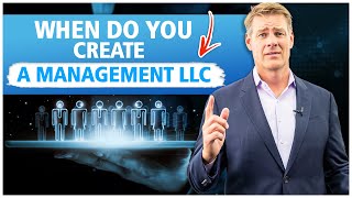 When Is The Right Time To Create A Management LLC For Your Real Estate