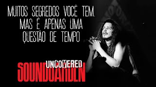 Soundgarden - Uncovered (Legendado em Português)