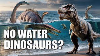 Why There Were NO Aquatic Dinosaurs 🌊🦖