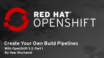 Create Your Own Build Pipelines with OpenShift 3.3, Part I