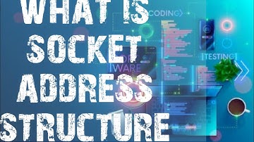 Socket Address Structure In Networking || Socket Data Structure In Npa || Complete Theory Details