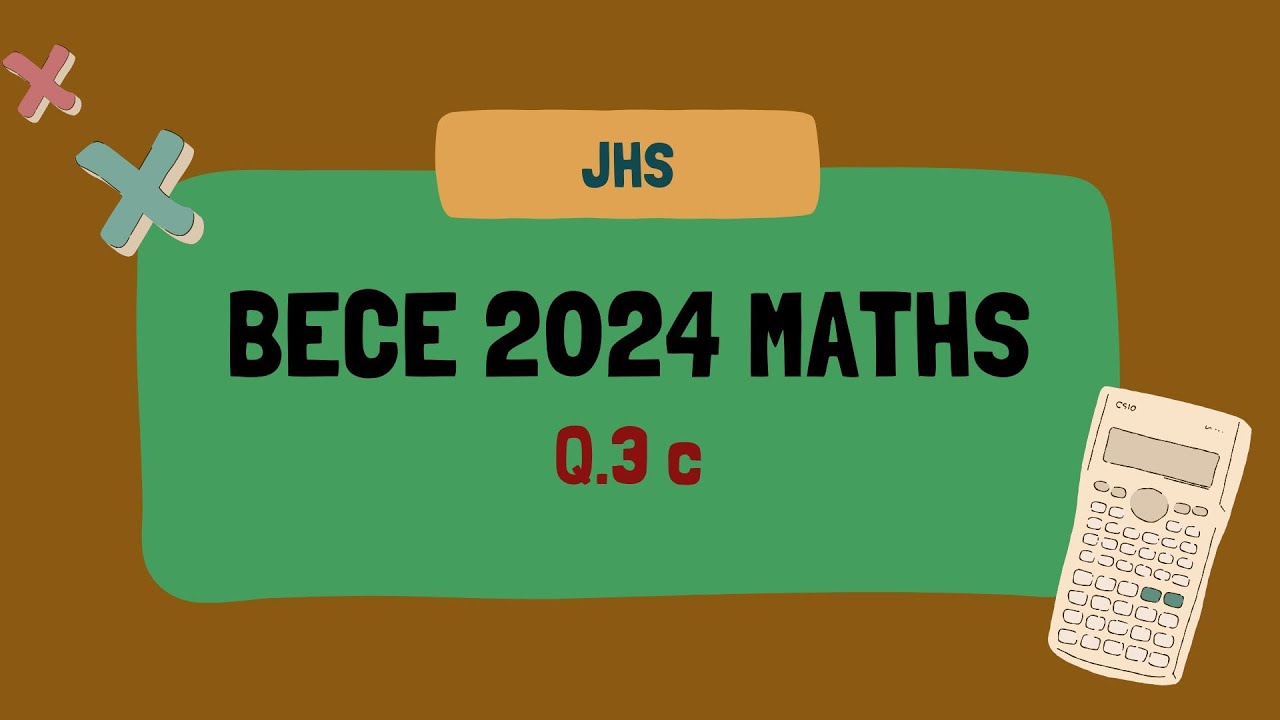 2024 BECE MATHEMATICS Q.3 (c) - YouTube