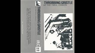 Throbbing Gristle – At The YMCA, London [79.08.03][24 Hours live box set] [1980]