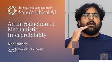 An Introduction to Mechanistic Interpretability – Neel Nanda | IASEAI 2025