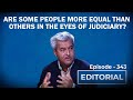 Editorial With Sujit Nair:Are Some People More Equal Than Others For Judiciary? Dushyant Dave Speaks