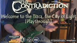 The Contradiction - Welcome to Tizca, The City of Light (Official Playthrough)