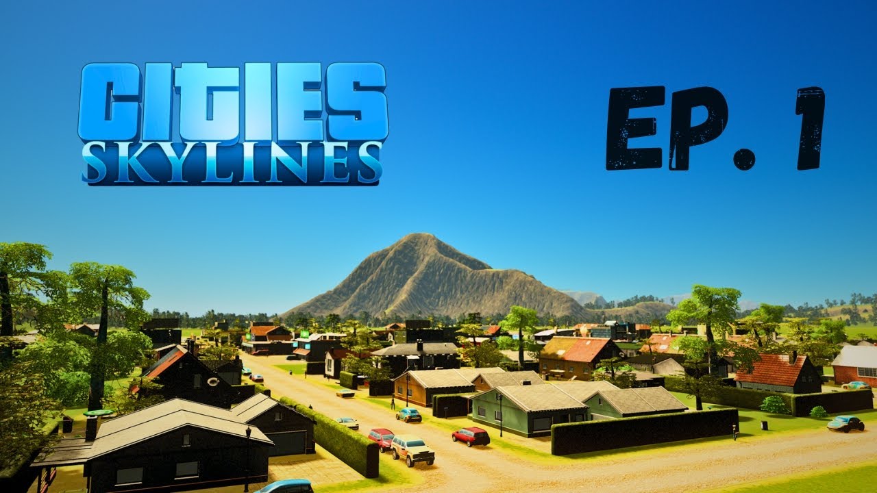 Starting a New City | EP.1 | Cities Skylines - YouTube