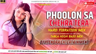 DjSarZan✅Phoolon Sa Chehara Tera⏩Tabla High Bass Mix😱Compilation Level Mix🔥Dj Jitendra Entertainment