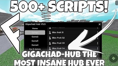 500+ SCRIPTS GIGACHAD-HUB THE MOST INSANE GUI HUB EVER | ARCEUS X • DELTA • FLUXUS • HYDROGEN!