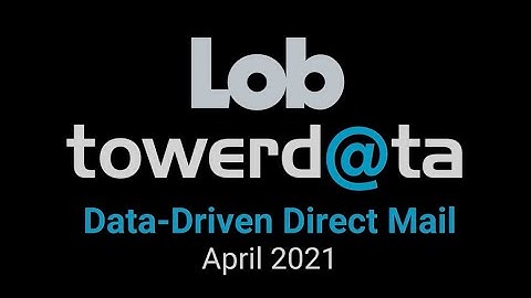 Data Driven Direct Mail (webinar with Lob)