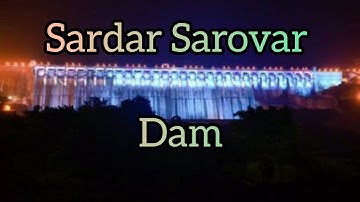 Sardar Sarovar Dam | Narmada Canales | Statue of Unity