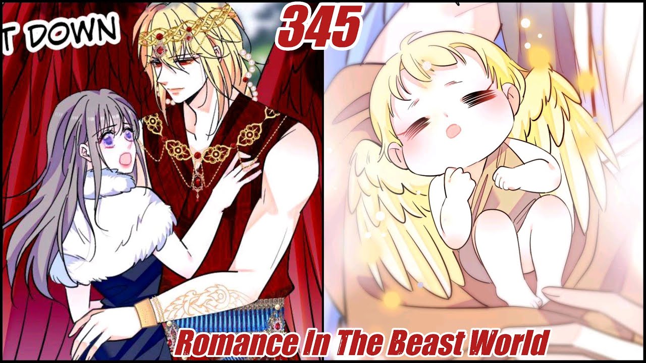 Romance In The Beast World Chapter 345 | When Beauty Meets Beasts