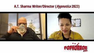 PopHorror.com Interviews A.T. Sharma, Director of Hypnotica (2023)