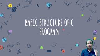 Structure of C program || Components of C code || C Full Course || Lecture - 3