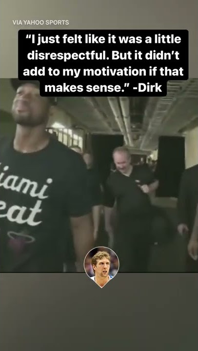 They probably would have beat us handily - Dirk Nowitzki recalls his tough  battles with LeBron James-led 'Heatles' in 2011 NBA Finals