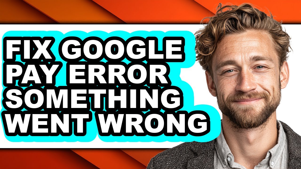 How to Fix Google Pay Error Something Went Wrong (updated) - YouTube