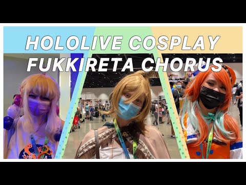 Hololive Cosplay Fukkireta Chorus 【 Crunchyroll Expo 2022 】