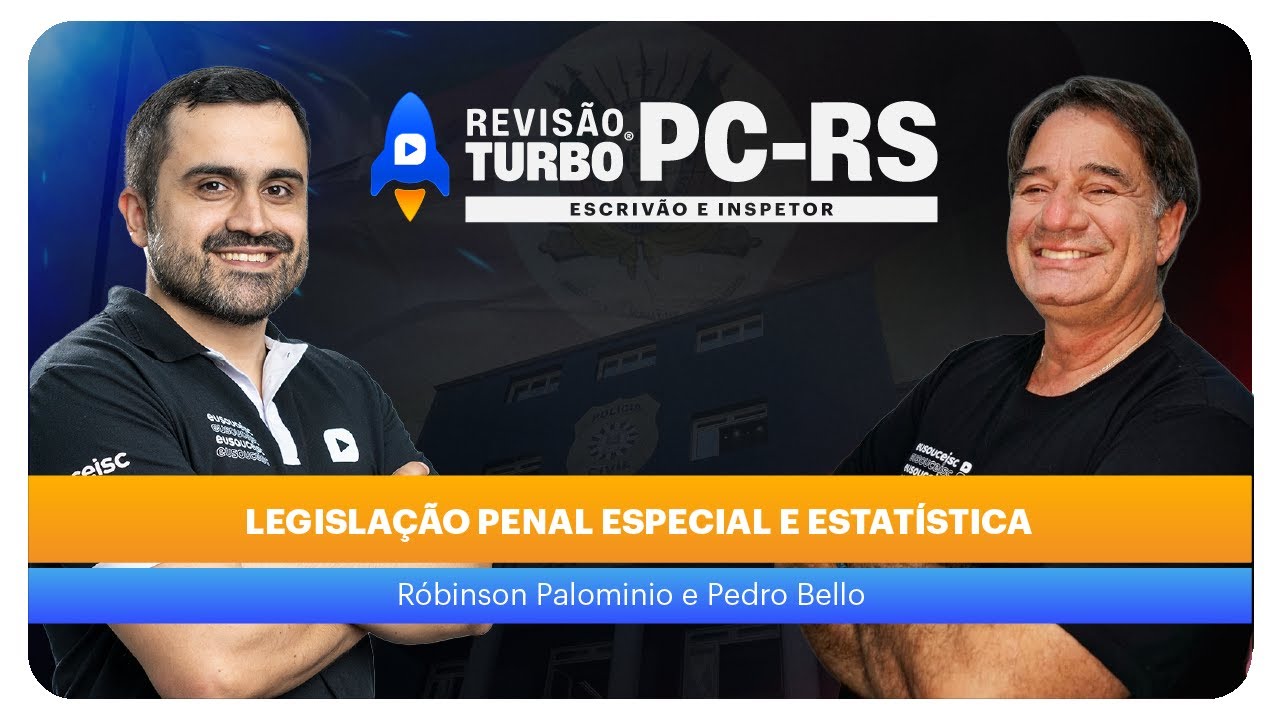 Concurso PC-RS ESCRIVÃO E INSPETOR: Estatística e Legislação Especial Penal
