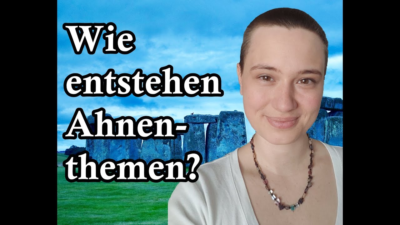 Wie entstehen Ahnenthemen? - So übernehmen wir die Themen unserer Eltern