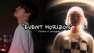 EVENT HORIZON - YOUNHA X SEUNGMIN STRAYKIDS (COVER SONG)lyrics/indo/Hang