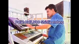Patah Hati VOC Shintia endang , cover organ tunggal