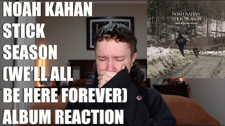 Découvrez le nouvel album émotionnel de Noah Kahan : Stick Season