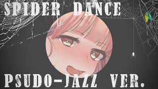 Spider Dance (Pseudo-Jazz ver.)