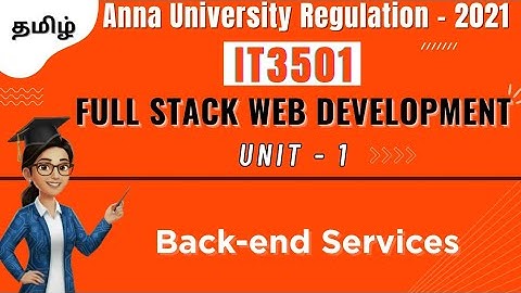 Back-end Services in Full Stack Web Development in Tamil | IT3501 in Tamil | Unit 1 |Anna Univ Reg21