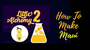 Little Alchemy 2-Myths and Monsters-How To Make Maui Cheats & Hints