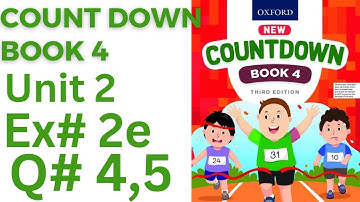 oxford countdown book class 4 Unit 2  Ex 2e || class 4 Unit 2 Ex 2e Q# 4,5solution @ytacademy198