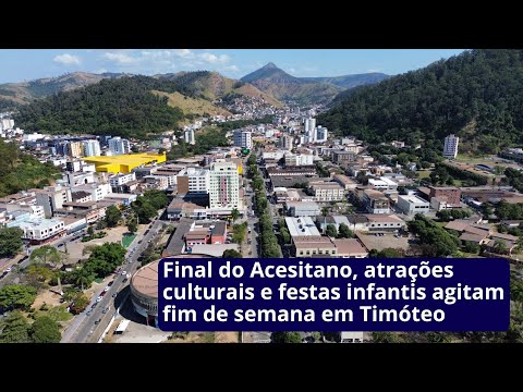 Final do Acesitano, atrações culturais e festas infantis agitam fim de semana em Timóteo