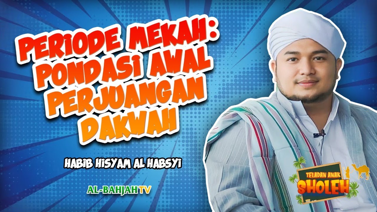 DAKWAH NABI DI MEKAH : STRATEGI, RINTANGAN, DAN KETEGUHAN HATI | HABIB HISYAM AL-HABSYI