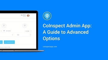 CoInspect Admin App: A Guide to Advanced Options