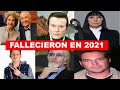 Actores que murieron de las Tlnovelas en este 2021