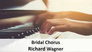 Richard Wagner Bridal Chorus | Wedding Music Popular Piece for