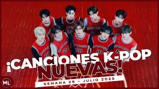 CANCIONES K-POP NUEVAS de JULIO 2025 [Semana 29]