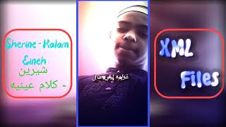||Sherine Kalam Eineh ||شیرین   کلام عينيه|| Slow Xml File || Arabic Song🎶|| By-- @XL.SRABON.editor screenshot 5