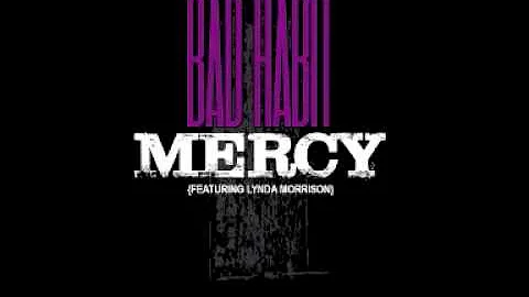 Mercy (featuring Lynda Morrison) - Bad Habit