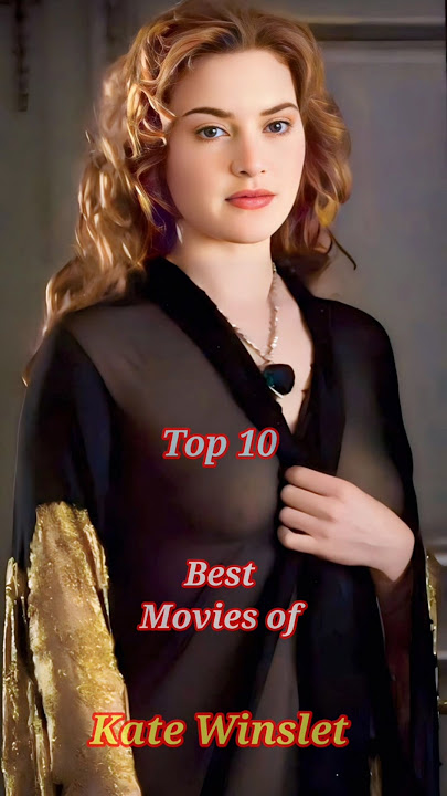 Top 10 Best Movies of Kate Winslet 😍| Top 10 Cinema #katewinslet #hollywoodfilm #shorts #trending