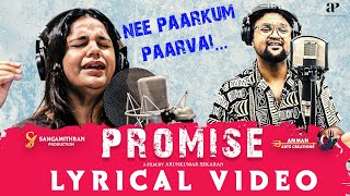 Nee Paarkkum Paarvai - Lyrical Video | Promise | ArunKumar Sekaran | Saindhavi | Sathyaprakash