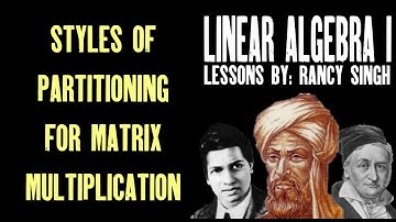 Styles of Partitioning for Matrix Multiplication [Linear Algebra]