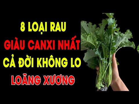 Video: RauRau giàu Canxi - Tìm hiểu Về Ăn Rau Giàu Canxi