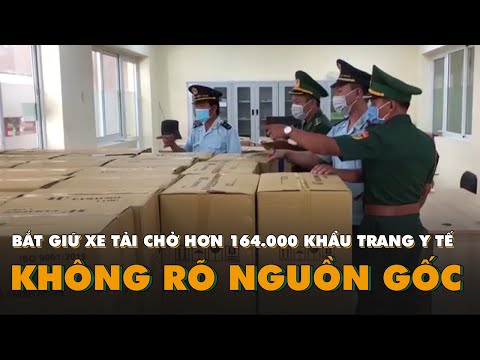Video Bắt giữ xe tải chở hơn 164.000 khẩu trang y tế không... - youtube